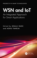 WSN and IoT - An Integrated Approach for Smart Applications	