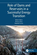  Role of Dams and Reservoirs in a Successful Energy Transition
