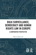  Bulk Surveillance, Democracy And Human Rights Law In Europe: A Comparative Perspective