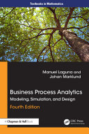  Business Process Analytics: Modeling, Simulation and Design