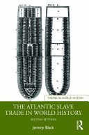  The Atlantic Slave Trade in World History