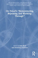 	On Freud’s “Remembering, Repeating and Working-Through”