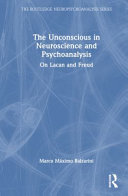 The Unconscious in Neuroscience and Psychoanalysis (The Routledge Neuropsychoanalysis Series)	
