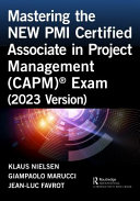  Mastering the NEW PMI Certified Associate in Project Management (CAPM)® Exam (2023 Version)