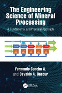 	The Engineering Science of Mineral Processing: A Fundamental and Practical Approach