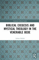 Biblical Exegesis and Mystical Theology in the Venerable Bede	