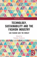  Technology, Sustainability and the Fashion Industry