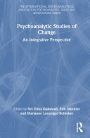 Psychoanalytic Studies of Change: An Integrative Perspective	