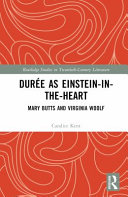 Durée as Einstein-in-the-Heart: Mary Butts and Virginia Woolf (Routledge Studies in Twentieth-Century Literature)