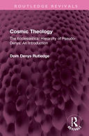  Cosmic Theology: The Ecclesiastical Hierarchy of Pseudo-Denys: An Introduction (Routledge Revivals)