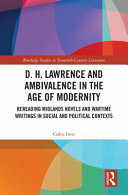 	D. H. Lawrence and Ambivalence in the Age of Modernity: Rereading Midlands Novels and Wartime Writings in Social and Political Contexts