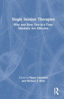  Single Session Therapies: Why and How One-at-a-Time Mindsets Are Effective