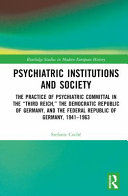 Psychiatric Institutions and Society