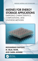  MXenes for Energy Storage Applications: Emerging Characteristics, Compositions, and Synthesis Methods
