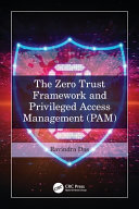 The Zero Trust Framework and Privileged Access Management (PAM)	
