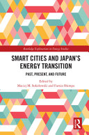  Smart Cities and Japan's Energy Transition : Past, Present, and Future