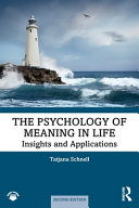  The Psychology of Meaning in Life: Insights and Applications. 2e