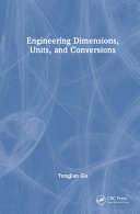  Engineering Dimensions, Units, and Conversions