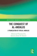  The Conquest of al-Andalus: A Translation of Fatḥ al-Andalus 