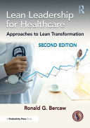  Lean Leadership for Healthcare: Approaches to Lean Transformation