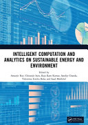  Intelligent Computation and Analytics on Sustainable Energy and Environment: Proceedings of the 1st International Conference on Intelligent ... Systems, Data Engineering, and Optimization)