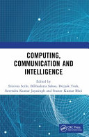  Computing, Communication and Intelligence: Proceedings of the International Conference on Cutting-edge Technology in Computing, Communications, and Intelligence