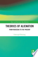  Theories of Alienation From Rousseau to the Present