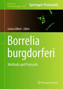 Borrelia burgdorferi: Methods and Protocols (Methods in Molecular Biology, 2742)