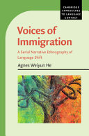  Voices of Immigration: A Serial Narrative Ethnography of Language Shift