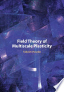  Field Theory of Multiscale Plasticity
