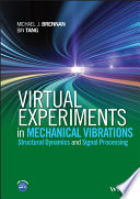 Virtual Experiments in Mechanical Vibrations: Structural Dynamics and Signal Processing