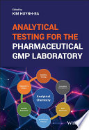 Analytical Testing for the Pharmaceutical GMP Laboratory