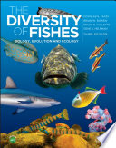 The Diversity of Fishes: Biology, Evolution and Ecology