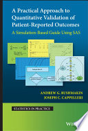 A Practical Approach to Quantitative Validation of Patient-Reported Outcomes: A Simulation-based Guide Using SAS