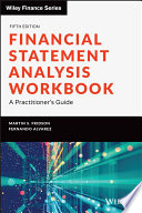 Financial Statement Analysis Workbook: A Practitioner's Guide