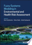 Fuzzy Systems Modeling in Environmental and Health Risk Assessment