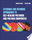 Extrinsic and Intrinsic Approaches to Self-Healing Polymers and Polymer Composites