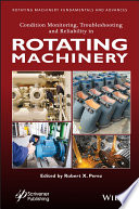 Condition Monitoring, Troubleshooting and Reliability in Rotating Machinery
