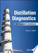  Distillation Diagnostics: An Engineer's Guidebook