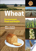 Wheat: Environment, Food and Health
