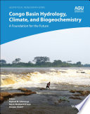 Congo Basin Hydrology, Climate, and Biogeochemistry: A Foundation for the Future