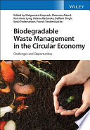 Biodegradable Waste Management in the Circular Economy: Challenges and Opportunities