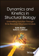 Dynamics and Kinetics in Structural Biology - Unravelling Function Through Time-Resolved Structural Analysis