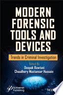  Modern Forensic Tools and Devices: Trends in Criminal Investigation