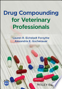 Drug Compounding for Veterinary Professionals