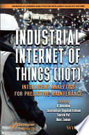 The Industrial Internet of Things (IIoT): Intelligent Analytics for Predictive Maintenance