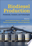Biodiesel Production: Feedstocks, Catalysts, and Technologies