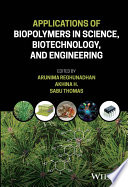 Applications of Biopolymers in Science, Biotechnology, and Engineering