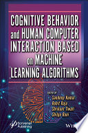 Cognitive Behavior and Human Computer Interaction Based on Machine Learning Algorithms