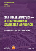 	SAR Image Analysis - A Computational Statistics Approach: With R Code, Data, and Applications